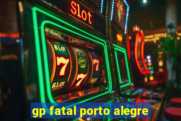 gp fatal porto alegre